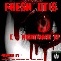 Fresh Otis - E Nightmare EP