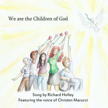 Richard Holley - We Are the Children of God (feat. Christen Marucci)