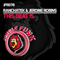 RanchaTek & Jerome Robins - This Beat Is