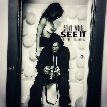 Steve White - See It (Explicit)