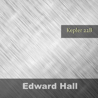 Edward Hall - Kepler 22B