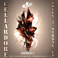 Cellardore - Loves 2 Strong