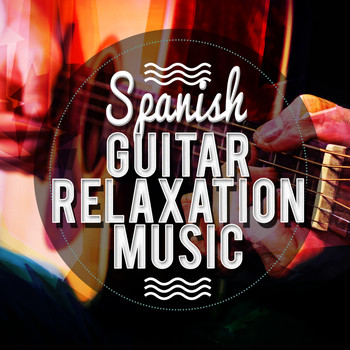 Guitar Relaxing Songs|Gitarre Entspannung Unlimited|Relax Music Chitarra e Musica - Spanish Guitar Relaxation Music