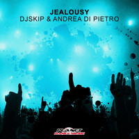 Dj Skip & Andrea Di Pietro - Jealousy