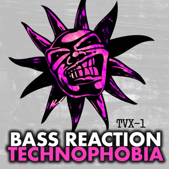 Bass Reaction - Technophobia (Explicit)