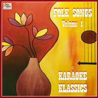 Karaoke Klassics - Folk Songs Vol. 1