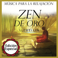 Llewellyn - Zen de Oro: Música para la Relajación: Edición Especial