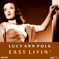 Lucy Ann Polk - Easy Living