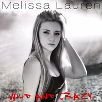 Melissa Lauren - Wild and Crazy