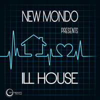 New Mondo - Ill House