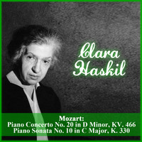 Clara Haskil - Mozart: Piano Concerto No. 20 in D Minor, KV. 466 - Piano Sonata No. 10 in C Major, K. 330