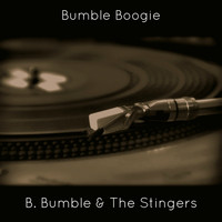 B. Bumble & The Stingers - Bumble Boogie