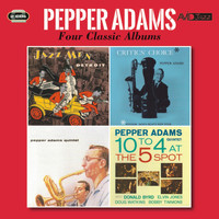 Pepper Adams - Four Classic Albums (Jazzmen Detroit / Critics' Choice / Pepper Adams Quintet / 10 to 4 at the 5 Spot) [Remastered]