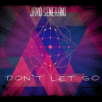 Javid Senerano - Don't Let Go