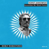 Horst Jankowski - Remember Mr. Black Forest