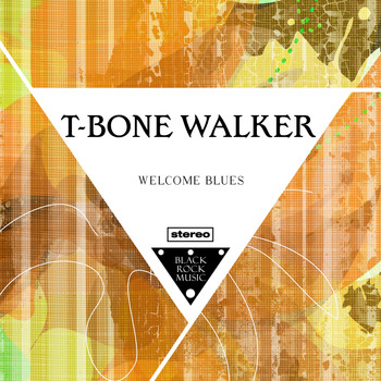 T-Bone Walker - Welcome Blues