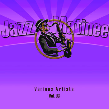 Various Artists - Jazz Matinee, Vol. 3