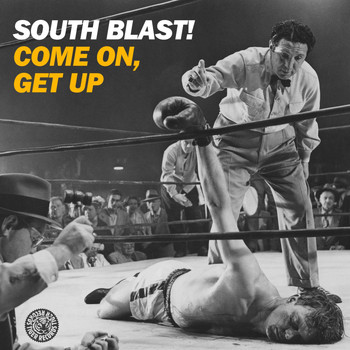 South Blast! - Come On, Get Up