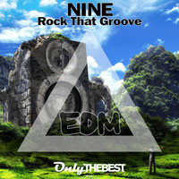 Nine - Rock That Groove (EDM)