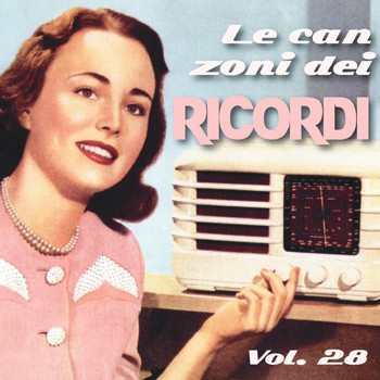 Various Artists - Le canzoni dei ricordi, Vol. 28 (Canzoni e cantanti anni 1940 e 1950)