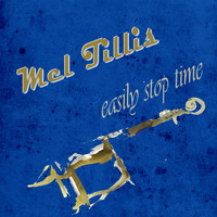 Mel Tillis - Easily Stop Time