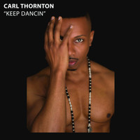 Carl Thornton - Keep Dancin - Single