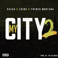 Chinx - My City 2 (feat. Chinx & French Montana)