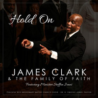 James Clark - Hold On (feat. Minister Steffon Jones)