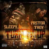 Sleepy - Turn It Up (feat. Pastor Troy) - Single