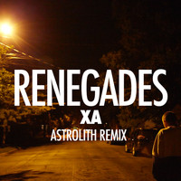 X Ambassadors - Renegades (Astrolith Remix)