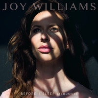 Joy Williams - Before I Sleep (Acoustic)