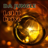 Da Jungle - Let It Drive