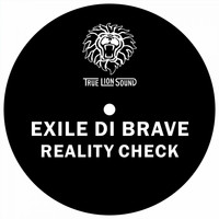 Exile Di Brave - Reality Check