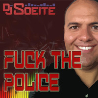 DJ Soeite - Fuck the Police