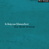 Ludwig van Blumenbeet - The Short Version