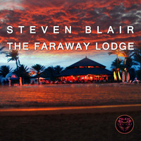 Steven Blair - The Faraway Lodge