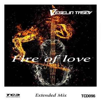 Veselin Tasev - Fire of Love (Extended Mix)