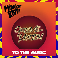 Groove Motion - To the Music