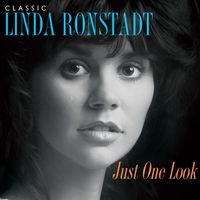 Linda Ronstadt - Just One Look: Classic Linda Ronstadt