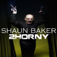 Shaun Baker - 2Horny