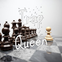 Trap Queen - Trap Queen