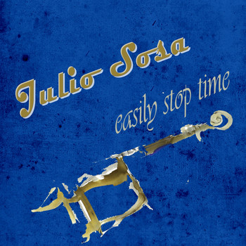 Julio Sosa - Easily Stop Time