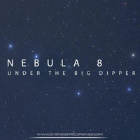 Nebula 8 - Under the Big Dipper