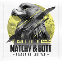 Matchy & Bott - Can't Go On