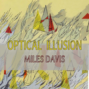 Miles Davis - Optical Illusion