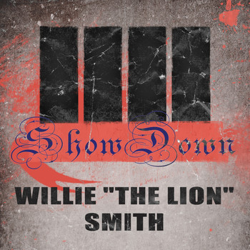 Willie "The Lion" Smith - Show Down