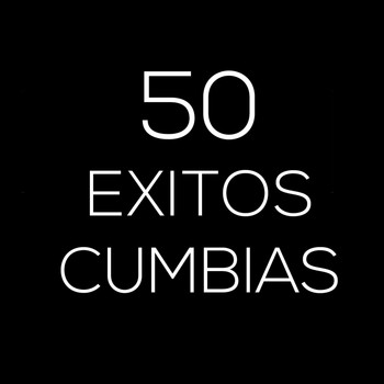 Cumbia Latin Band - 50 Exitos Cumbias