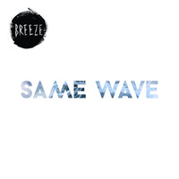 Breeze - Same Wave