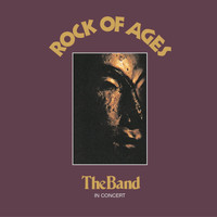 The Band - Rock Of Ages (Live At The Academy Of Music, New York / 1972 / Remastered 2014)
