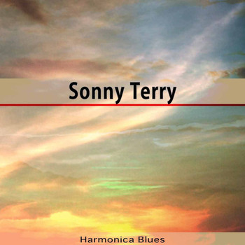 Sonny Terry - Harmonica Blues